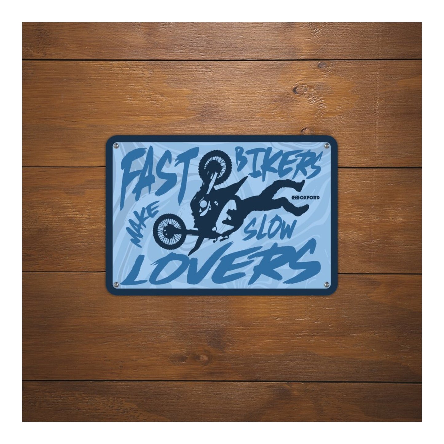 Oxford Garage Metal Sign: "Fast Bikers Make Slow Lovers"