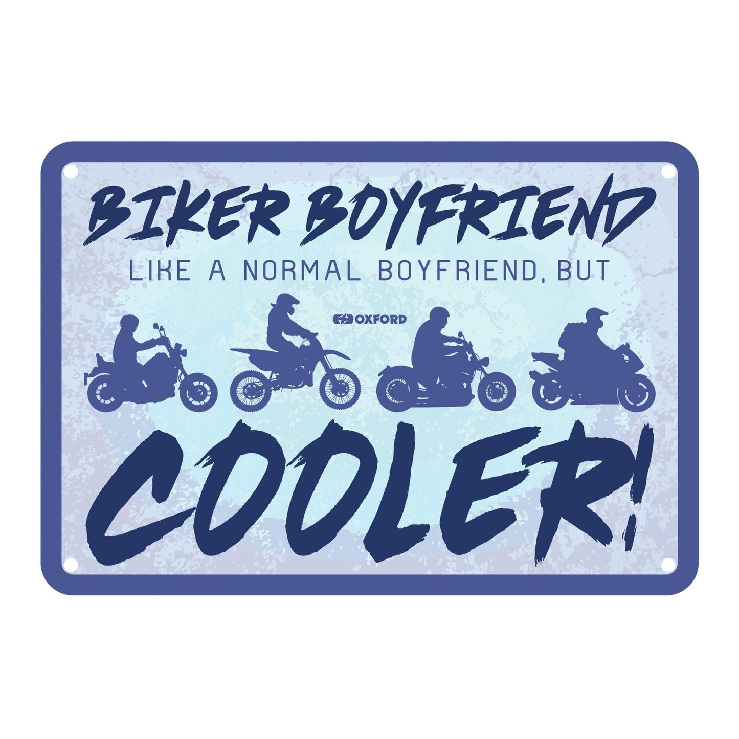 Oxford Garage Metal Sign: "Biker Boyfriend  Like a Normal Wife  But Cooler"