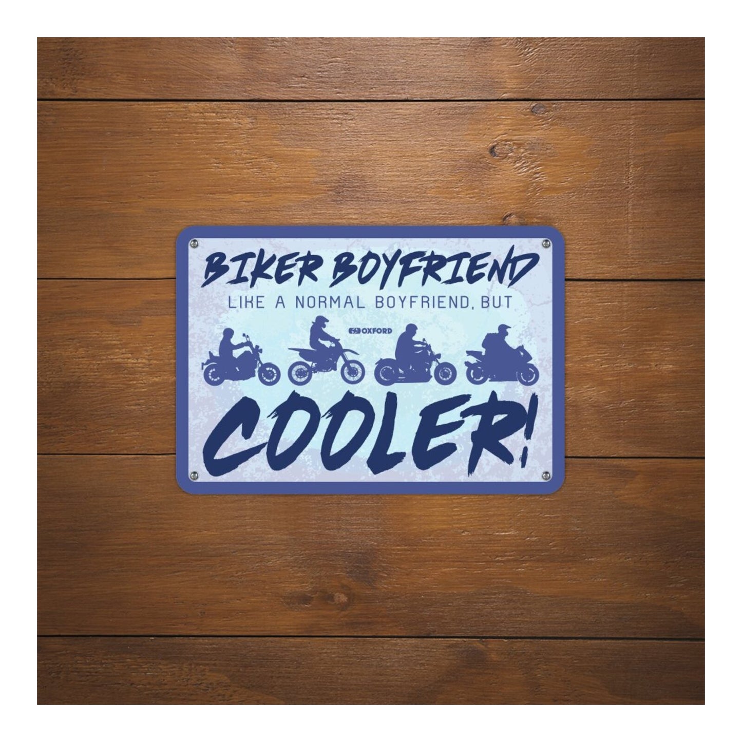Oxford Garage Metal Sign: "Biker Boyfriend  Like a Normal Wife  But Cooler"