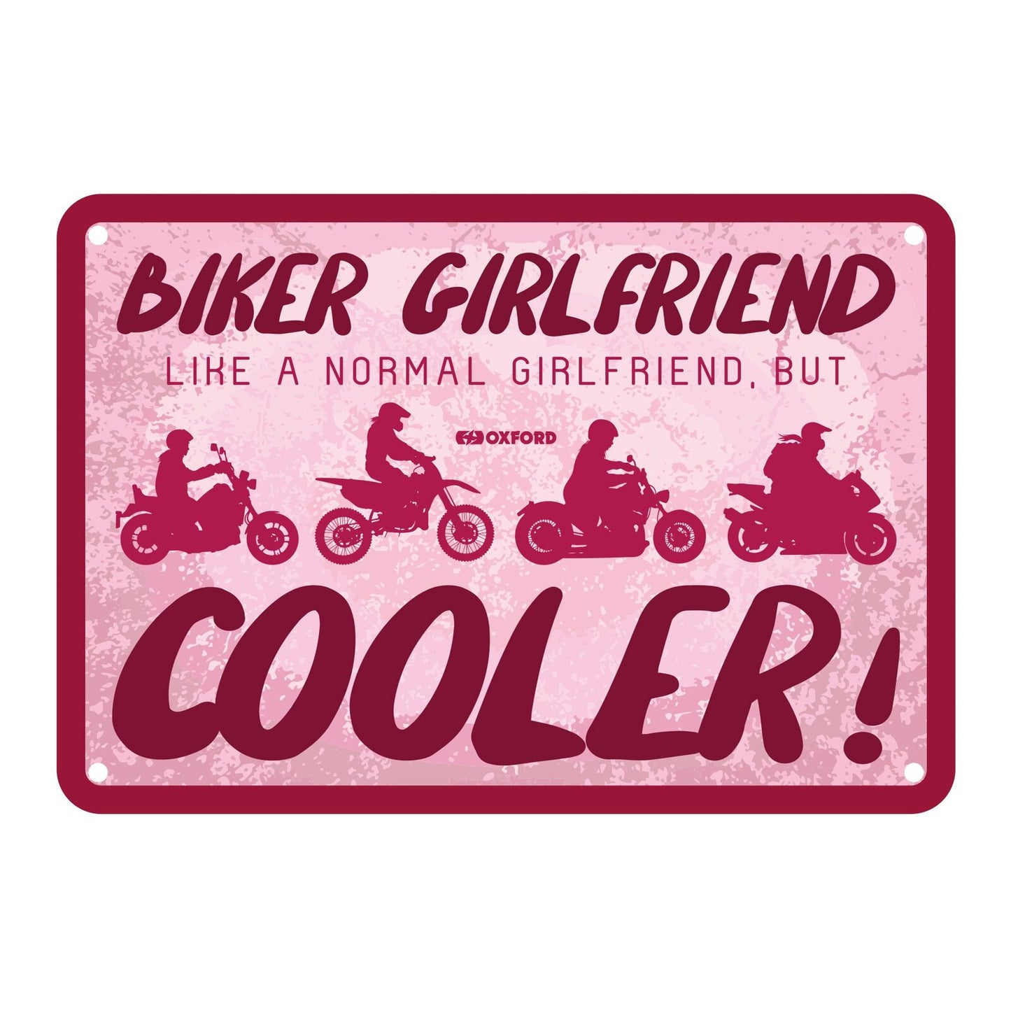 Oxford Garage Metal Sign: "Biker Girlfriend  Like a Normal Girlfriend  But Coole