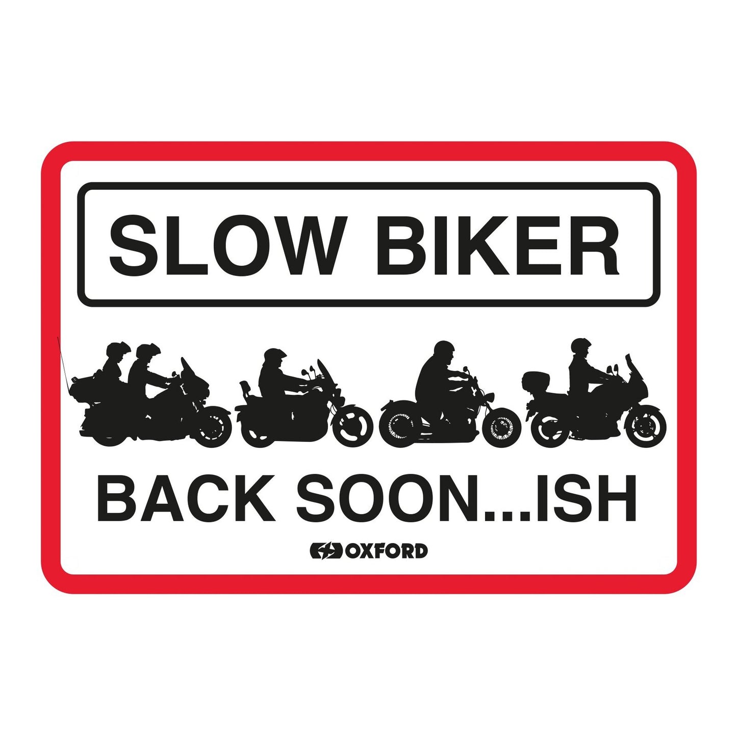Oxford Garage Metal Sign: "Slow Biker Back Soon..ish"
